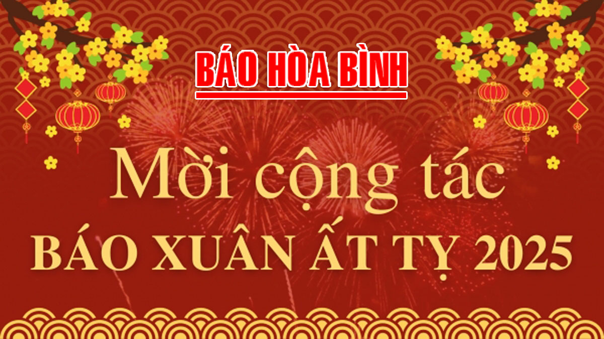 Mời cộng tác Báo Xuân Ất Tỵ 2025